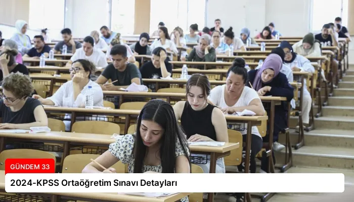 2024-KPSS Ortaöğretim Sınavı Detayları