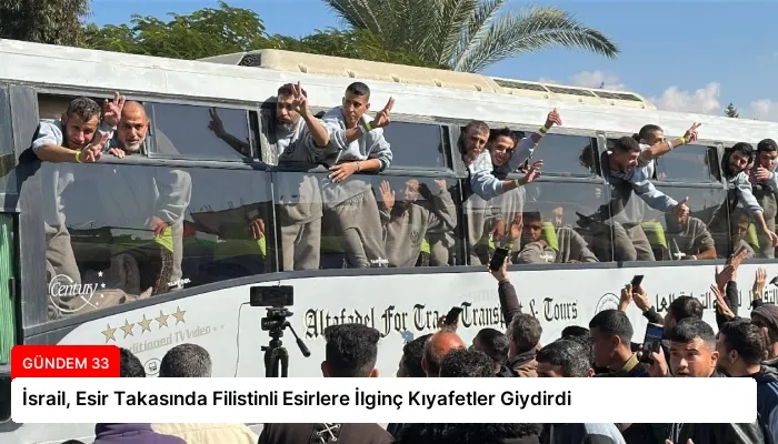 İsrail, Esir Takasında Filistinli Esirlere İlginç Kıyafetler Giydirdi