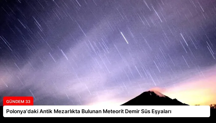 Polonya’daki Antik Mezarlıkta Bulunan Meteorit Demir Süs Eşyaları