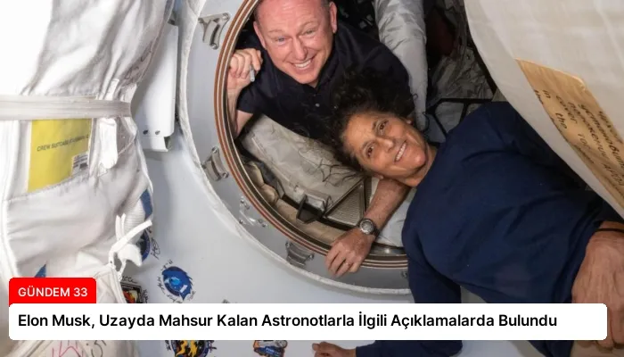 Elon Musk, Uzayda Mahsur Kalan Astronotlarla İlgili Açıklamalarda Bulundu