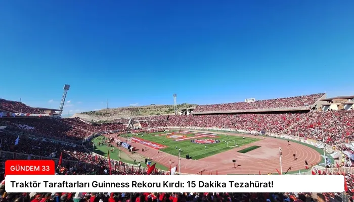 Traktör Taraftarları Guinness Rekoru Kırdı: 15 Dakika Tezahürat!