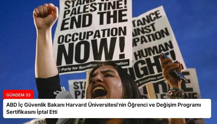 ABD İç Güvenlik Bakanı Harvard Üniversitesi’nin Öğrenci ve Değişim Programı Sertifikasını İptal Etti
