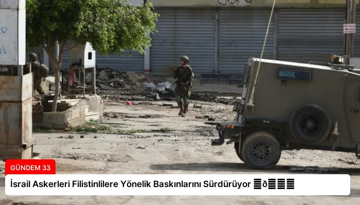 İsrail Askerleri Filistinlilere Yönelik Baskınlarını Sürdürüyor ⏬👇