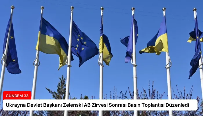 Ukrayna Devlet Başkanı Zelenski AB Zirvesi Sonrası Basın Toplantısı Düzenledi