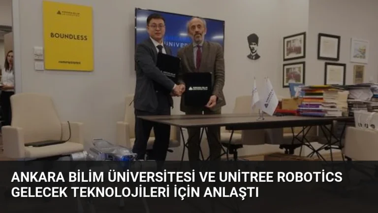 Ankara Bilim Üniversitesi ve Unitree Robotics Gelecek Teknolojileri İçin Anlaştı