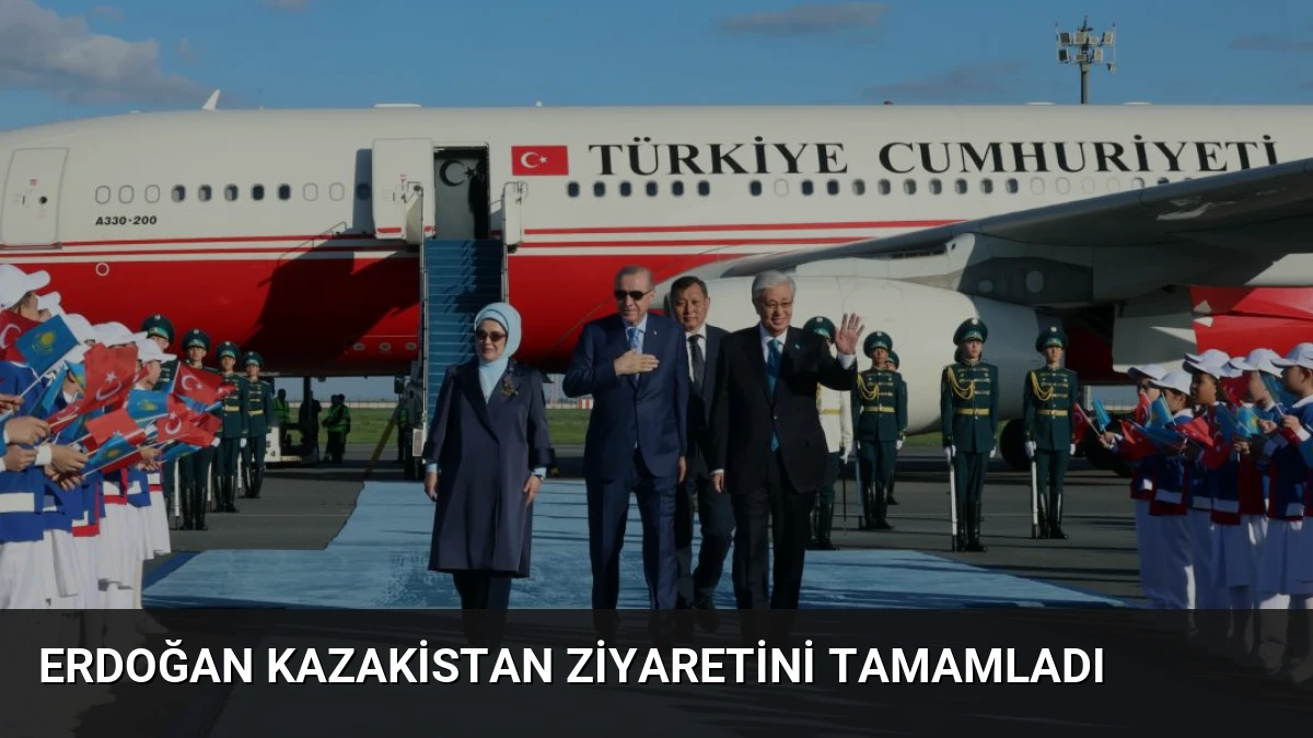 Erdoğan Kazakistan Ziyaretini Tamamladı