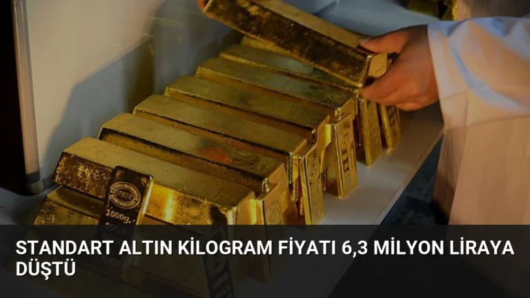 Standart Altın Kilogram Fiyatı 6,3 Milyon Liraya Düştü