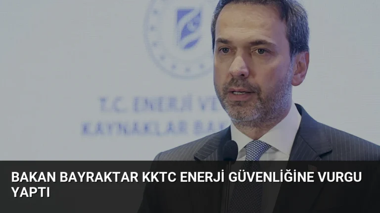 Bakan Bayraktar KKTC Enerji Güvenliğine Vurgu Yaptı