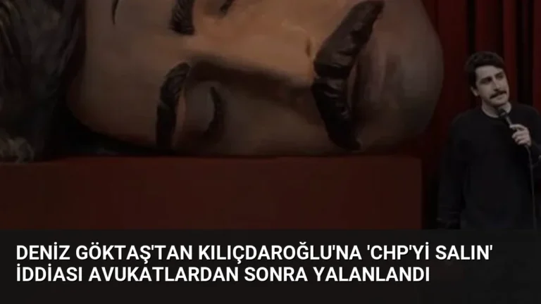 Deniz Göktaş’tan Kılıçdaroğlu’na ‘CHP’yi Salın’ İddiası Avukatlardan Sonra Yalanlandı