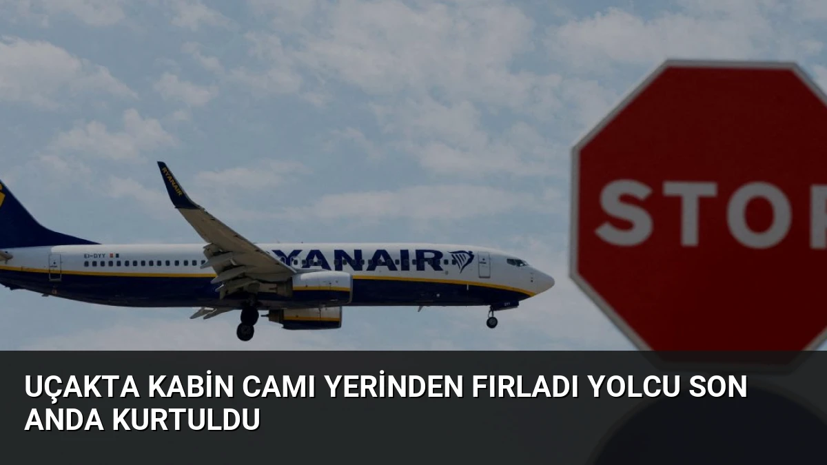 Uçakta Kabin Camı Yerinden Fırladı Yolcu Son Anda Kurtuldu
